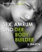 [Sex, Amrum und 03] • Der Bodybuilder · Martin